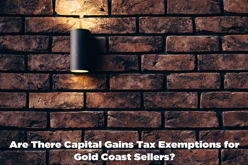 Are There Capital Gains Tax Exemptions for Gold Coast Sellers - Craig Douglas 0418 189 963
