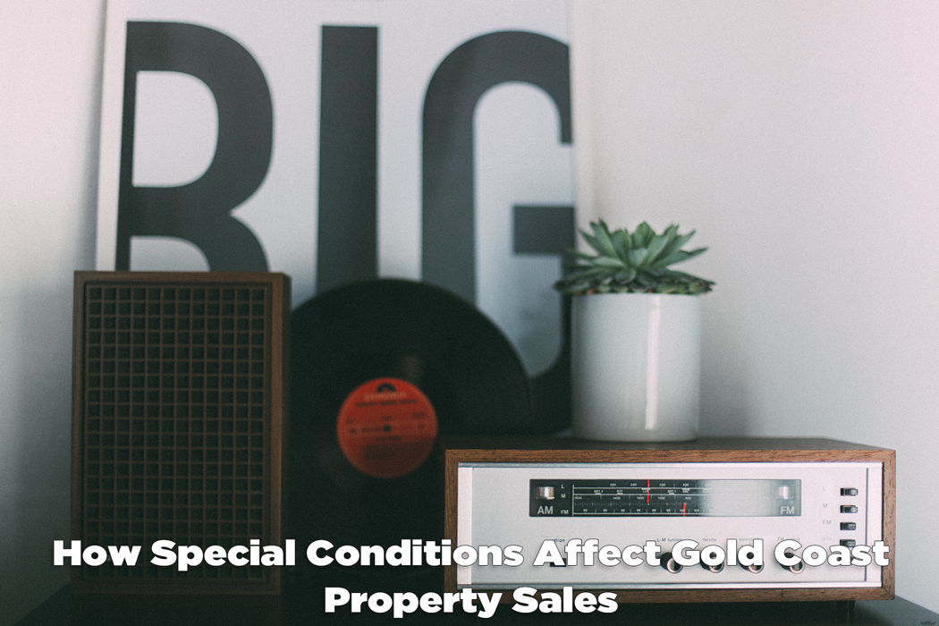 How Special Conditions Affect Gold Coast Property Sales