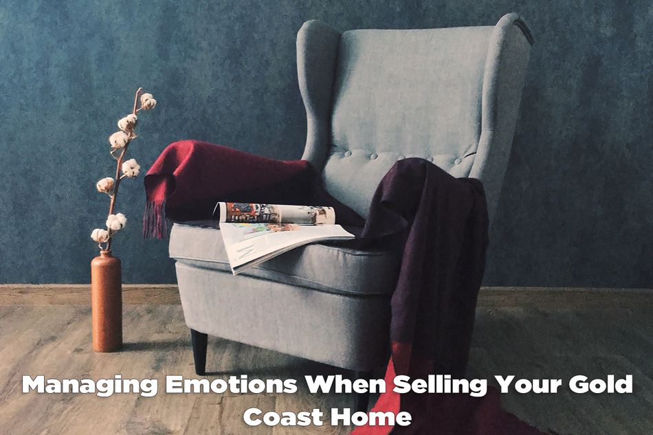 Managing Emotions When Selling Your Gold Coast Home