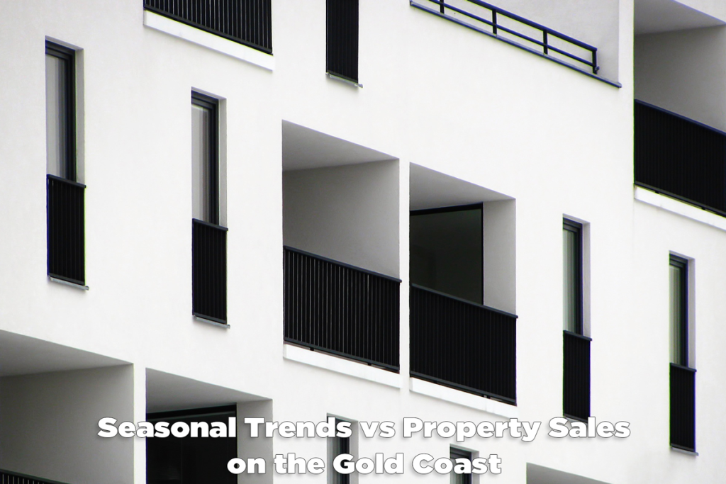 Seasonal Trends vs Property Sales on the Gold Coast