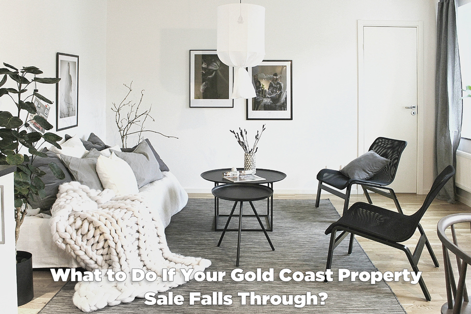 What to Do If Your Gold Coast Property Sale Falls Through - Craig Douglas 0418 189 963