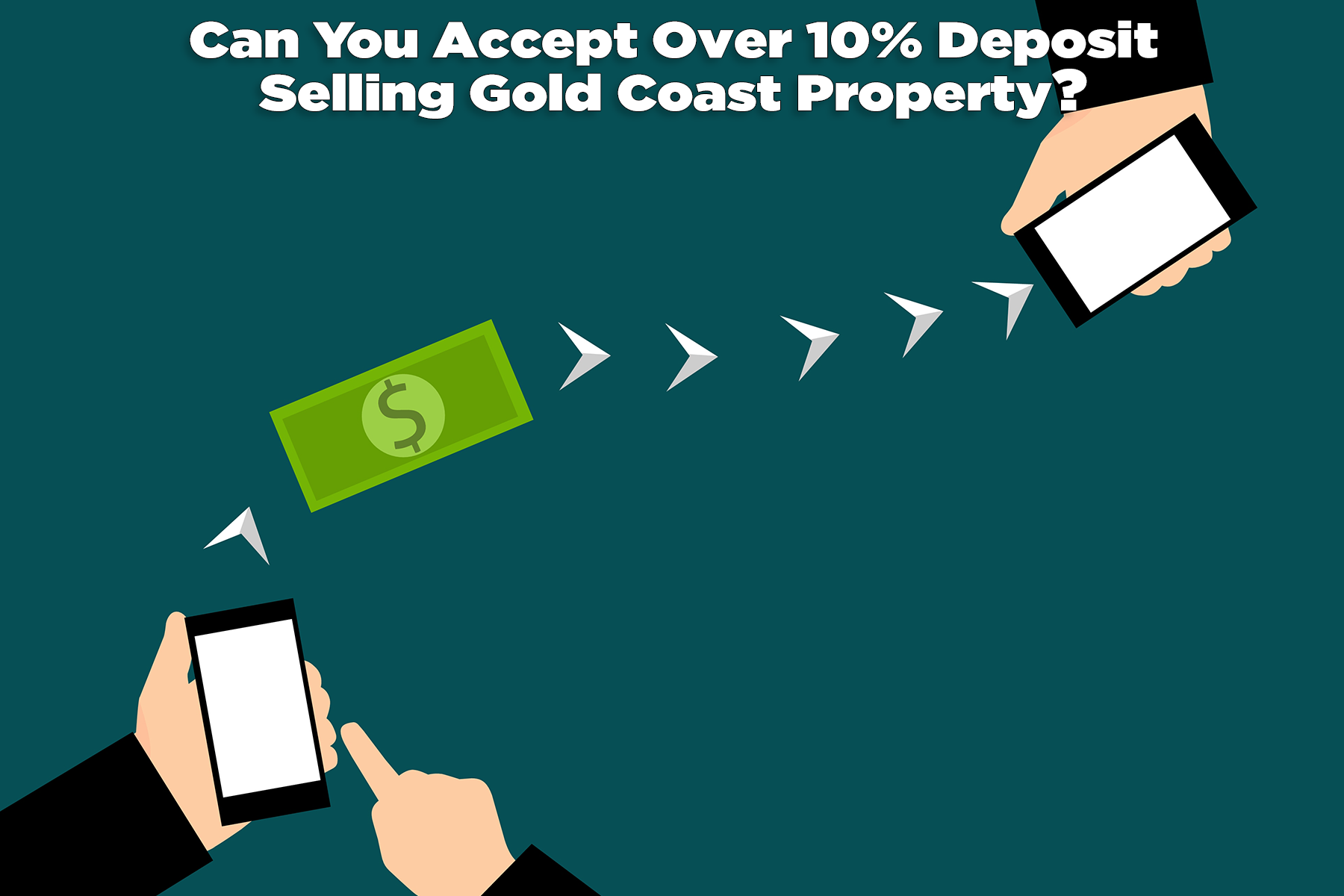 Can You Accept Over 10% Deposit Selling Gold Coast Property?