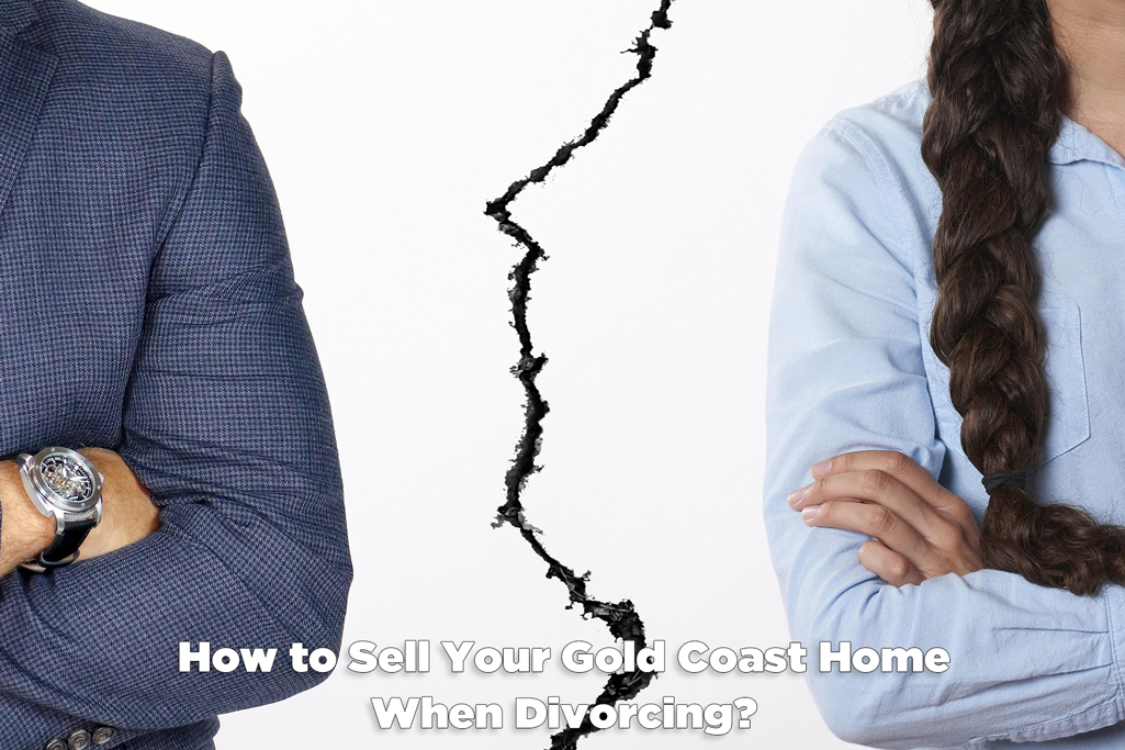How to Sell Your Gold Coast Home When Divorcing - Craig Douglas 0418 189 963